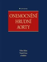 Onemocnění hrudní aorty - kolektiv, Vilém Rohn, Tomáš Grus