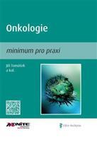 Onkologie - minimum pro praxi - Jiří Tomášek, kol.