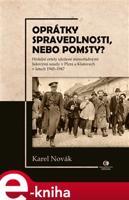 Oprátky spravedlnosti, nebo pomsty? - Karel Novák