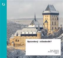 Opravdový středověk?