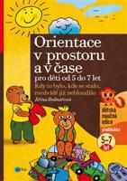Orientace v prostoru a čase pro děti od 5 do 7 let - Jiřina Bednářová
