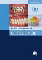 Ortodoncie - Milan Kamínek, kol.