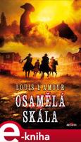 Osamělá skála - Louis L´Amour