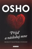 Osho - Přijď a následuj mne