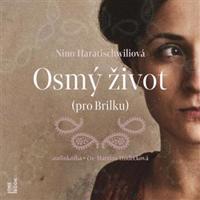 Osmý život (pro Brilku) - Nino Haratischwiliová