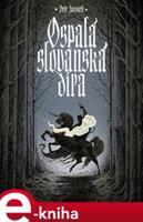 Ospalá slovanská díra - Petr Jaroněk