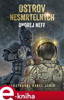Ostrov nesmrtelných - Ondřej Neff