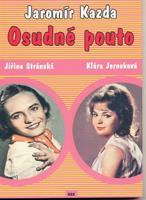 Osudné pouto - Jaromír Kazda