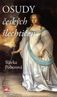 Osudy českých šlechtičen - Slávka Poberová