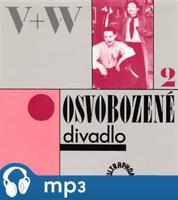 Osvobozené divadlo 2 - Jan Werich, Jiří Voskovec