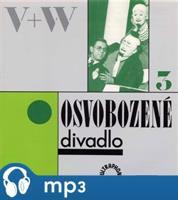 Osvobozené divadlo 3 - Jan Werich, Jiří Voskovec