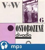Osvobozené divadlo 6 - Jan Werich, Jiří Voskovec