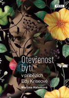 Otevřenost bytí v příbězích Edy Kriseové