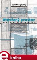 Otevřený prostor - Igor Malijevský
