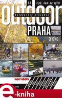 Outdoorový průvodce - Praha a okolí - Jakub Turek