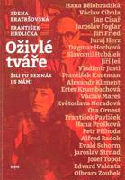 Oživlé tváře - Zdena Bratršovská, František Hrdlička