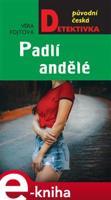Padlí andělé - Věra Fojtová