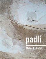 Padlí - Matěj Kulišťák