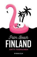 Palm Beach Finland - Antti Tuomainen