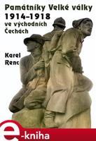Památníky Velké války 1914-1918 ve východních Čechách - Karel Renc