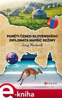 Paměti česko-slovenského diplomata napříč režimy - Juraj Martoník
