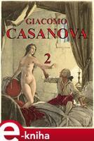 Paměti Giacoma Casanovy 2 - Giacomo Casanova