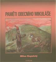 Paměti obecního Mikuláše - Milan Kopuletý