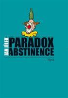 Paradox abstinence - Jan Jílek