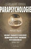 Parapsychologie - základní kniha - Milan Rýzl