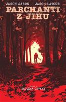 Parchanti z Jihu 4: Zkouška odvahy - Jason Aaron