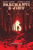 Parchanti z Jihu 4: Zkouška odvahy