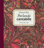 Parlando cantabile: od řeči ke zpěvu a zpět + CD Šťastná hodina - Přemysl Rut