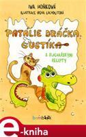 Patálie dráčka Gustíka - Iva Hoňková