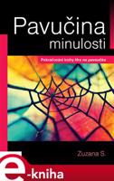 Pavučina minulosti - Zuzana S.
