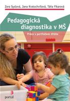 Pedagogická diagnostika v MŠ - Zora Syslová, Jana Kratochvílová, Táňa Fikarová