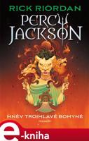 Percy Jackson – Hněv trojhlavé bohyně - Rick Riordan