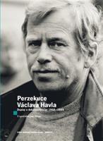 Perzekuce Václava Havla - Václav Havel