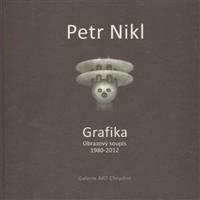 Petr Nikl - Grafika - Obrazový soupis 1980 - 2012 - Radek Wohlmuth, Petr Nikl