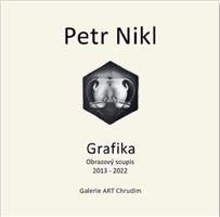 Petr Nikl - Grafika - Obrazový soupis 2013 - 2022 - Petr Nikl