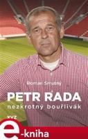 Petr Rada: nezkrotný bouřlivák - Petr Rada, Roman Smutný