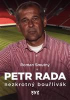 Petr Rada: nezkrotný bouřlivák