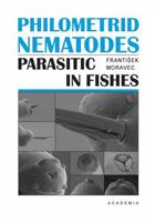 Philometrid nematodes parasitic in fishes - František Moravec