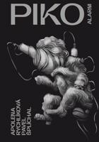 PIKO: na životech feťáků záleží