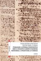 Pinkasim a správa židovských obcí v českých zemích raného novověku: struktura a funkce - Olga Sixtová