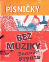 Písničky bez muziky - Emanuel Frynta