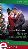 Playboy pod stromeček - Louise Fullerová