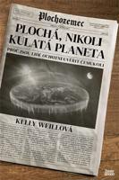 Plochá, nikoli kulatá planeta - Kelly Weillová