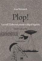 Plop! Vyvrtil Žlahvout pšunt i chlpal liquére - Ivan Wernisch