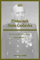 Plukovník Alois Čáslavka - Klára Staňková