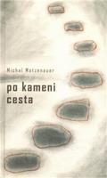 Po kameni cesta - Michal Matzenauer